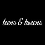 teens & tweens